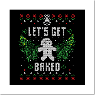 Christmas Get Baked 420 Weed Xmas Gift Ugly Posters and Art